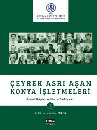 Çeyrek Asrı Aşan Konya İşletmeleri - Başarı Hikayeleri ve Yönetim Yakl