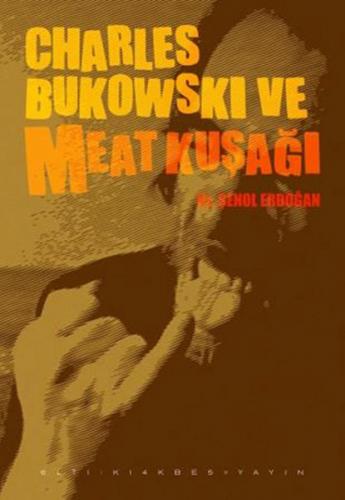 Charles Bukowski ve Meat Kuşağı