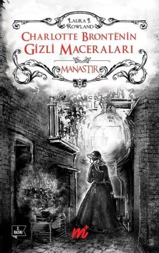 Charlotte Bronte'nin Gizli Maceraları - Manastır