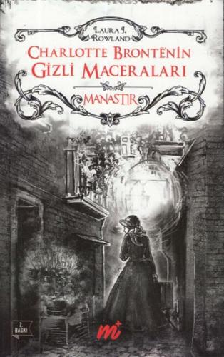 Charlotte Bronte'nin Gizli Maceraları-Manastır