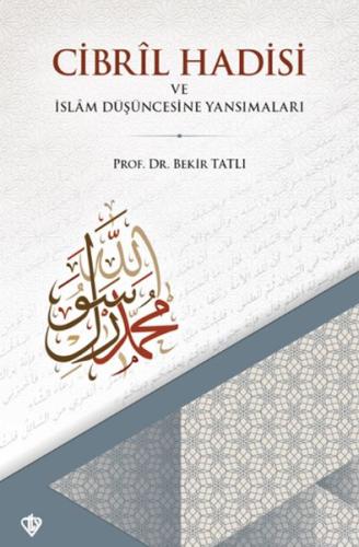 Cibril Hadisi ve İslam Düşüncesine Yansımaları