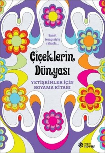 Çiçeklerin Dünyası Yetişkinler İçin Boyama Kitabı