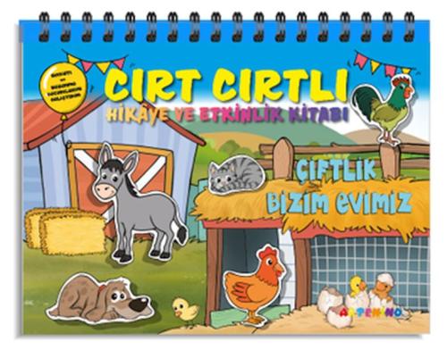 Çiftlik Bizim Evimiz - Cırt Cırtlı Hikaye ve Aktivite Kitap Serisi