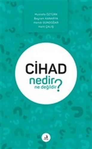 Cihad Nedir Ne Değildir?