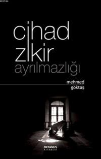 Cihad Zikir Ayrılmazlığı