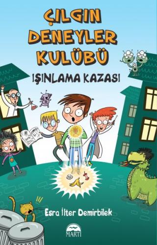 Çılgın Deneyler Kulübü 01 - Işınlama Kazası