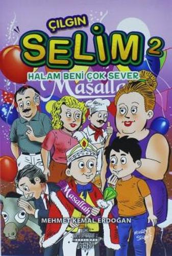 Çılgın Selim 2 - Halam Beni Çok Sever