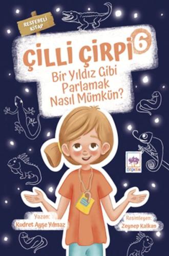 Çilli Çirpi 6 - Bir Yıldız Gibi Parlamak Nasıl Mümkün