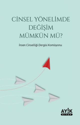 Cinsel Yönelimde Değişim Mümkün mü?