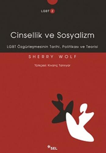 Cinsellik ve Sosyalizm LGBT Özgürleşmesinin Tarihi, Politikası ve Teor