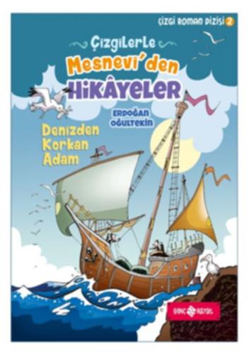 Çizgi Roman Dizisi 2 - Çizgilerle Mesnevi'den Hikayeler -Denizden Kork