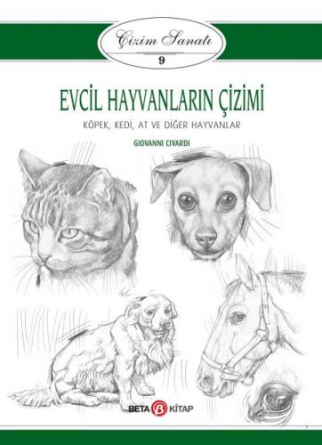 Çizim Sanatı Serisi 9 - Evcil Hayvanların Çizimi