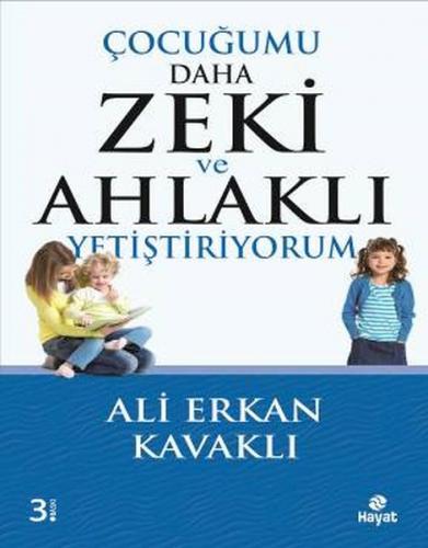 Çocuğumu Daha Zeki ve Ahlaklı Yetiştiriyorum