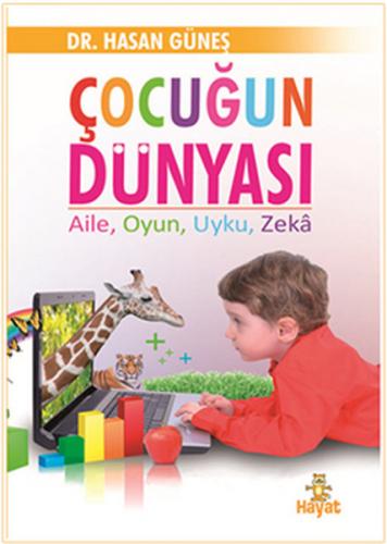 Çocuğun Dünyası Aile, Oyun, Uyku, Zeka