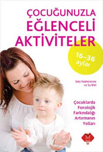 Çocuğunuzla Eğlenceli Aktiviteler 16-36 Ay