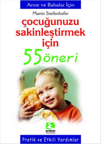 Çocuğunuzu Sakinleştirmek İçin 55 Öneri