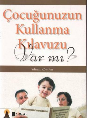 Çocuğunuzun Kullanma Kılavuzu Var mı?