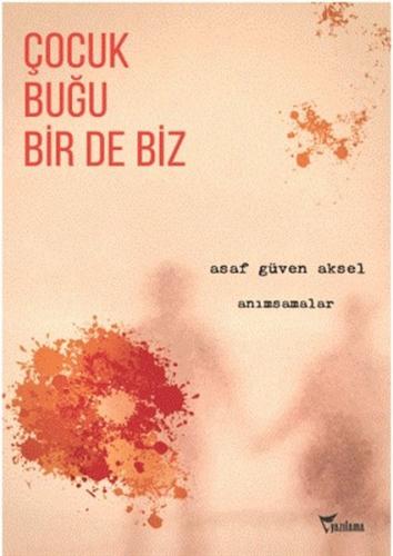 Çocuk, Buğu Bir de Biz