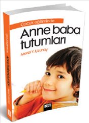 Çocuk Eğitiminde Anne Baba Tutumları