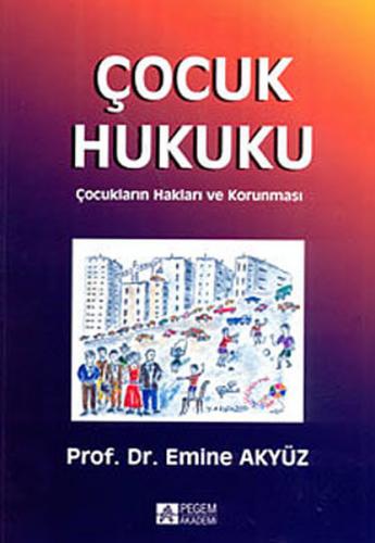 Çocuk Hukuku Çocukların Hakları ve Korunması