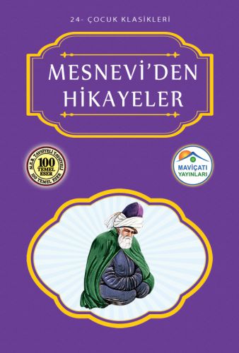 Çocuk Klasikleri 24 - Mesnevi'den Hikayeler