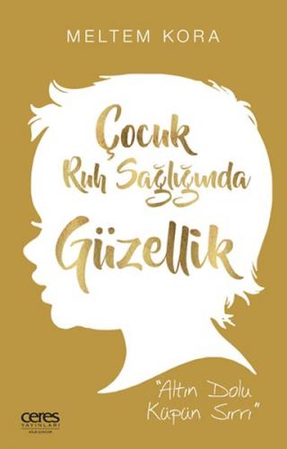 Çocuk Ruh Sağlığında Güzellik - Altın Dolu Küpün Sırrı