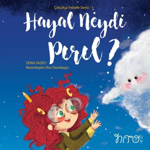 Çocukça Felsefe Serisi 1- Hayal Neydi Pırıl?