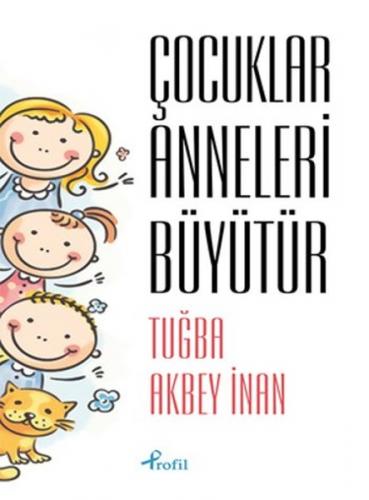 Çocuklar Anneleri Büyütür