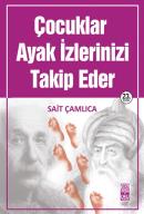 Çocuklar Ayak İzlerinizi Takip Eder