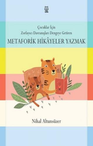 Çocuklar İçin Zorlayıcı Davranışları Dengeye Getiren Metaforik Hikayel