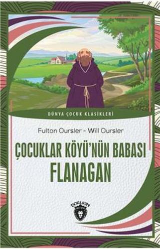 Çocuklar Köyü’Nün Babası Flanagan