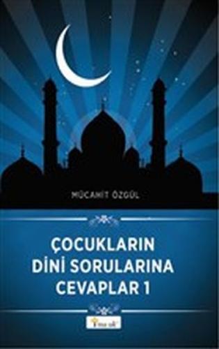 Çocukların Dini Sorularına Cevaplar 1