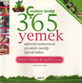 Çocukların Sevdiği 365 Yemek Eğlenceli Beslenme ve Çocukların Sevdiği 