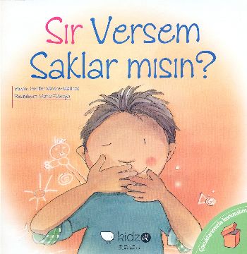 Çocuklarmızla Konuşalım - Sır Versem Saklar mısın?