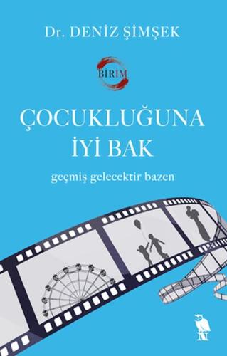 Çocukluğuna İyi Bak