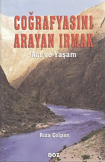 Coğrafyasını Arayan Irmak - Acı ve Yaşam