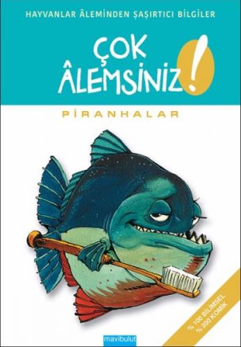 Çok Alemsiniz ! - Piranhalar