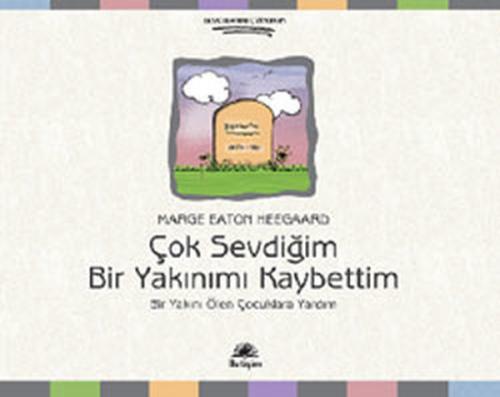 Çok Sevdiğim Bir Yakınımı Kaybettim Bir Yakını Ölen Çocuklara Yardım