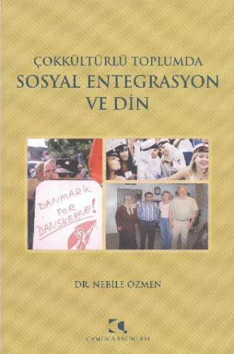 Çokkültürlü Toplumda Sosyal Entegrasyon ve Din