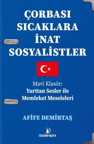 Çorbası Sıcaklara İnat Sosyalistler