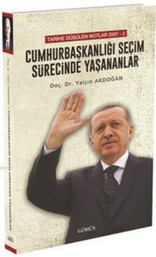 Cumhurbaşkanlığı Seçim Sürecinde Yaşananlar