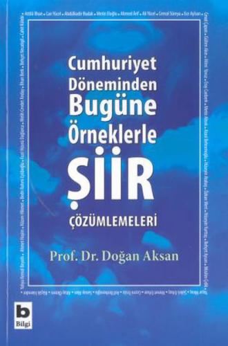 Cumhuriyet Döneminden Bugüne Örneklerle Şiir Çözümlemeleri