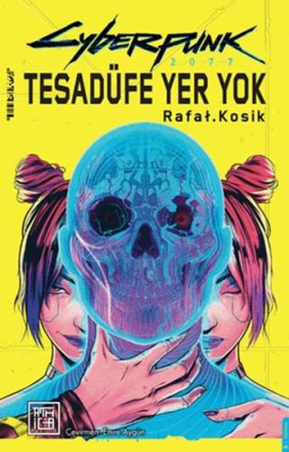 Cyberpunk 2077 Tesadüfe Yer Yok