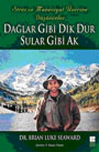 Dağlar Gibi Dik Dur Sular Gibi Ak