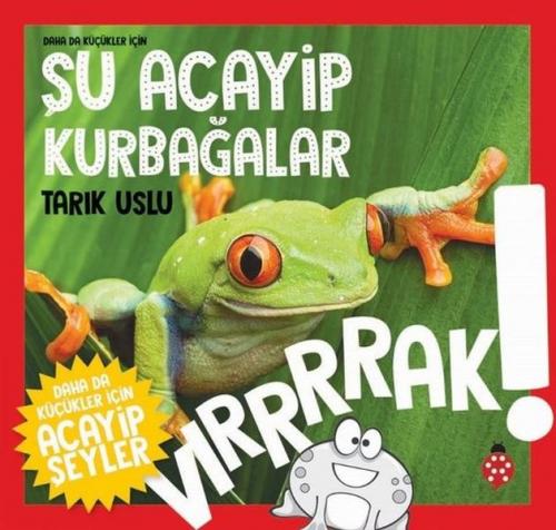 Daha da Küçükler İçin Şu Acayip Kurbağalar - Daha da Küçükler İçin Aca