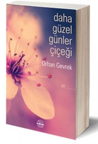 Daha Güzel Günler Çiçeği