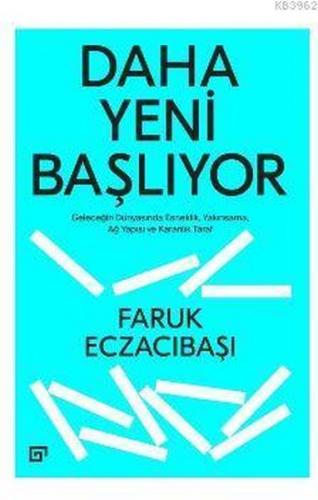 Daha Yeni Başlıyor: Geleceğin Dünyasında Esneklik, Yakınsama, Ağ Yapıs