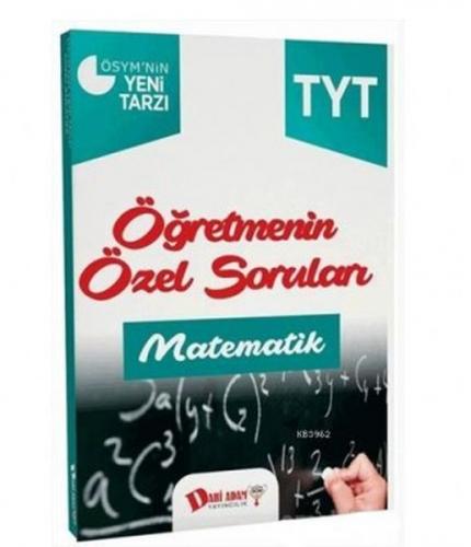 Dahi Adam TYT Öğretmenin Özel Soruları Matematik Soru Bankası