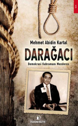 Darağacı Demokrasi Kahramanı Menderes