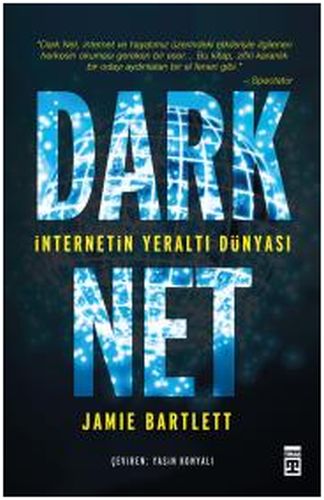 Dark Net - İnternetin Yeraltı Dünyası